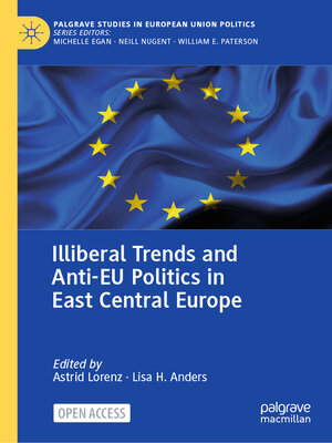 cover image of Illiberal Trends and Anti-EU Politics in East Central Europe